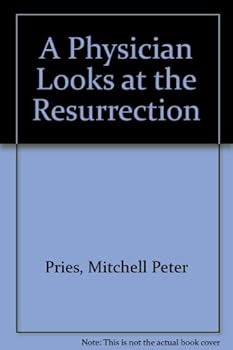 Paperback A Physician Looks at the Resurrection Book