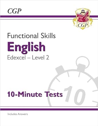 Functional Skills English: Edexcel Level 2 - 10-Minute Tests (CGP ...