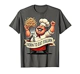 Born to Eat Italian Food Lover Design T-Shirt, Men, Asphalt Grey, Small