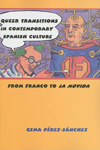 Queer Transitions In Contemporary Spanish Culture: From Franco To La Movida (Suny Series In Latin American And Iberian Thought And Culture) #TOP12