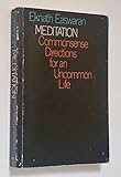 Meditation: Commonsense Directions for an Uncommon Life