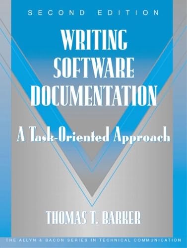 Writing Software Documentation: A Task-Oriented Approach (Part of the Allyn & Bacon Series in Technical Communication) (Allyn and Bacon Series in Technical Communication)