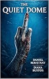 The Quiet Dome (English Edition)