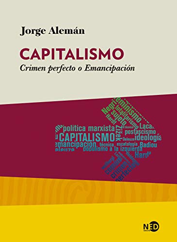 Amazon Com Capitalismo Crimen Perfecto O Emancipacion Huellas Y Senales Nº 22 Spanish Edition Ebook Aleman Jorge Kindle Store