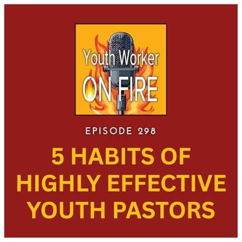 5 Habits of Highly Effective Youth Pastors (That Transform Student Ministry)