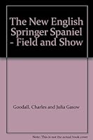 The New English Springer Spaniel - Field and Show B001LODLPK Book Cover