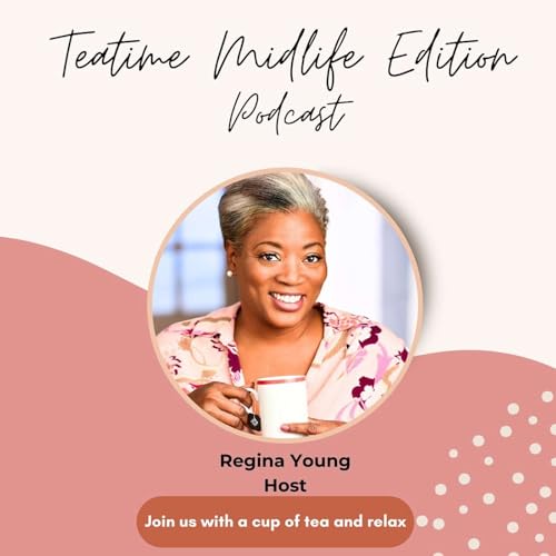 『TeaTime Midlife Edition Podcast』のカバーアート
