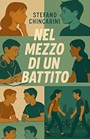 Nel mezzo di un battito: Adolescenza Un Viaggio Di Scoperta (Italian Edition) B0F62YXRC5 Book Cover