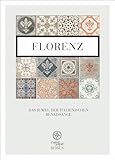 Florenz: Das Juwel der italienischen Renaissance - Martin Büchele, Regine Konrad 