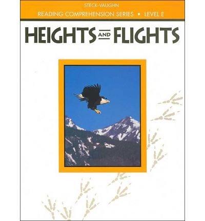 Heights and Flights (Steck-vaughn Reading Comprehension Series)