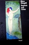  Daphnis und Chloe Mit 42 Farbtafeln nach den Lithographien von Marc Chagall.