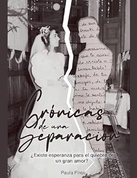 Paperback Crónicas de una separación ¿Existe esperanza para el quiebre de un gran amor? Book