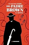 Los Mejores Casos del Padre Brown: 4 (Los Mejores Relatos Policíacos)