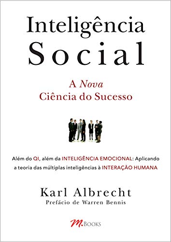 Inteligência social: além do qi, além da inteligência emocional, aplicando a teoria da inteligência múltipla na interação humana