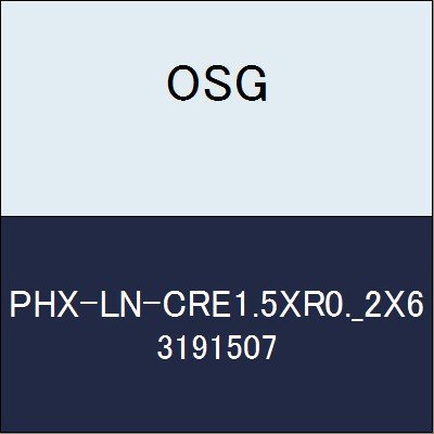 OSG 超硬ラジアス PHX-LN-CRE1.5XR0._2X6 商品番号 3191507