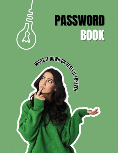 Large Print Password Book for Seniors - Write It Down or Reset It Forever: 8.5 x 11 inches 104 pages Password Keeper Book, Internet Website Login Password Log Book -  Independently published