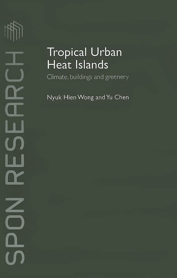 Tropical Urban Heat Islands: Climate, Buildings and Greenery