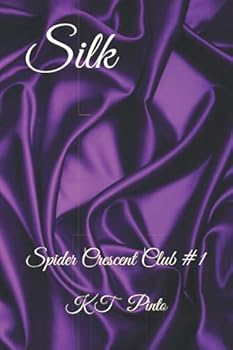 Paperback Silk: Spider Crescent Club #1 (The Spider Crescent Club Series) Book