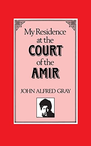 My Residence at the Court of the Amir: A Narrative (New Impression)