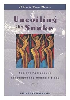 Paperback Uncoiling the Snake: Ancient Patterns in Contemporary Women's Lives (A Snakepower Reader) Book