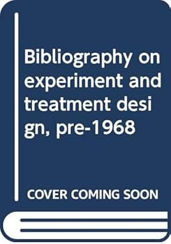 Hardcover Bibliography on experiment and treatment design, pre-1968 Book