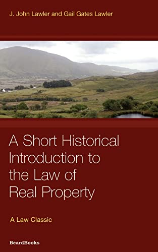 A Short Historical Introduction to the Law of Real Property (Law Classic)