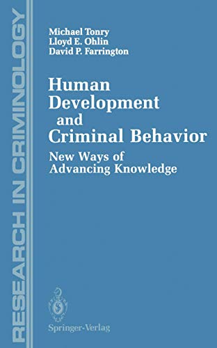 Human Development and Criminal Behavior: New Ways of Advancing Knowledge (Research in Criminology)