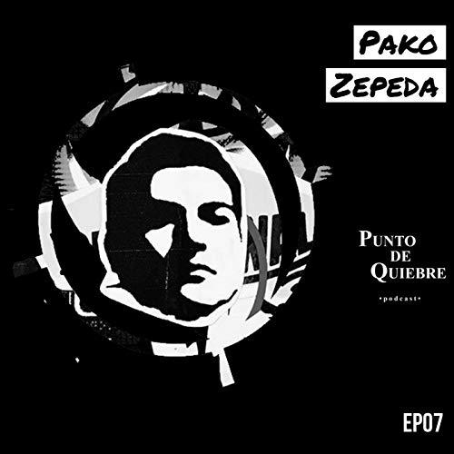 『EP07 - Pako Zepeda | El Desarrollo de ideas y el Emprendimiento Creativo |』のカバーアート