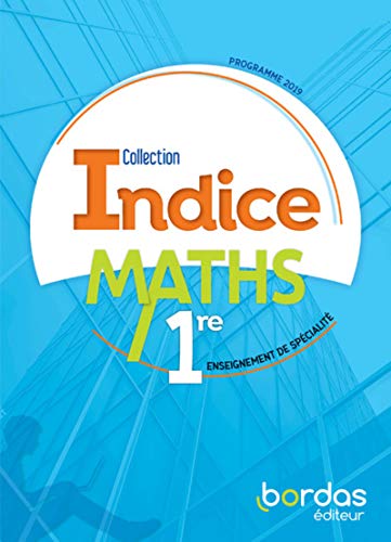 Télécharger Indice Maths 1re voie générale Francais PDF