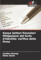 Kenya Settori finanziari Mitigazione del furto d'identità: verifica delle firme (Italian Edition) 6208885965 Book Cover