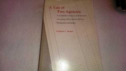 Tale of Two Agencies: Comparative Analysis of the General Accounting Office and the Bureau of the Budget/Office of Management and Budget