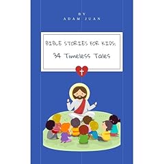 Bible Stories for Kids: 34 Timeless Tales Audiobook By Adam Juan cover art