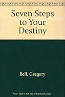 Seven Steps to Your Destiny 1593521359 Book Cover
