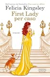 First lady per caso