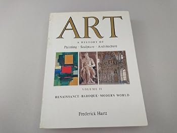 Paperback Art: A History Of Painting, Sculpture, Architecture: Volume II, Renaissance, Baroque, Modern World Book