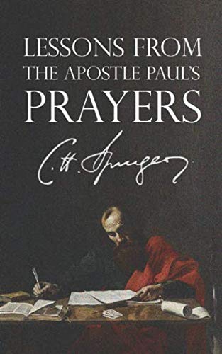 Lessons from the Apostle Paul's Prayers