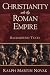 Christianity and the Roman Empire: Background Texts