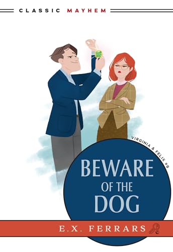Beware of the Dog (Virginia and Felix, 8)
