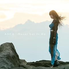 Never Let It Go / ASCA