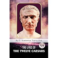 The Lives of the Twelve Caesars