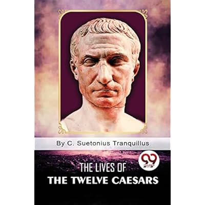 The Lives of the Twelve Caesars