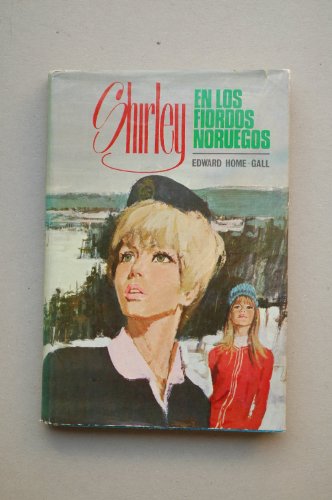 Home-Gall, Edward - Shirley En Los Fiordos Noruegos / Edward Home-Gall ; Traducción De V. Murillo ; Ilustración Badia Camps