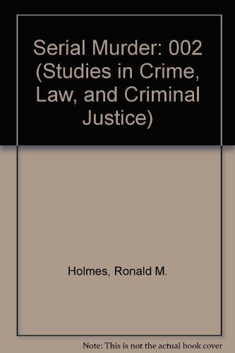 Serial Murder (Studies in Crime, Law, and Crimi... 0803928408 Book Cover