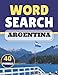 Argentina Word Search: Themed Activity Puzzle Book|Large Print Challenging activity book Puzzles For Adults Men ,women And Seniors & Teens With Soulitions .