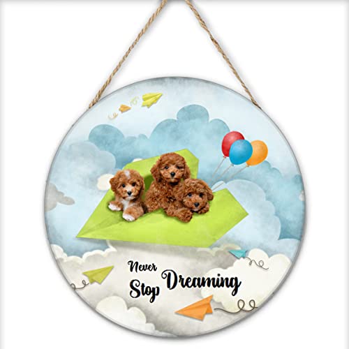 Finamille Inspirational Wall Art -Never Stop Dreaming,Poodles Dog Shabby Chic Round Sign for Kid's Bedroom Classroom Nursery 12x12 Inches Wooden Door Hanger
