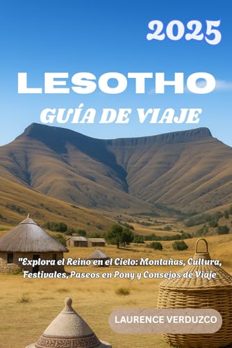 LESOTHO GUÍA DE VIAJE 2025: 