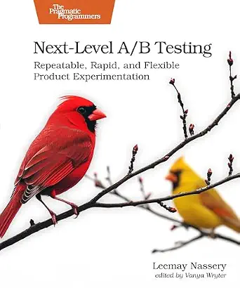 Next-Level A/B Testing: Repeatable, Rapid, and Flexible Product Experimentation-Wow! eBook