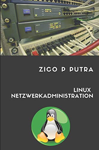 Linux Netzwerkadministration (German Edition)