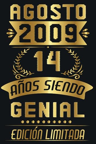 Agosto 2009, 14 Años Siendo Genial: 14 Años Cumpleaños Agosto Hombre Mujer, regalo de 14 cumpleaños para él/ella | DIARIO, CUADERNO DE NOTAS, APUNTES O AGENDA.