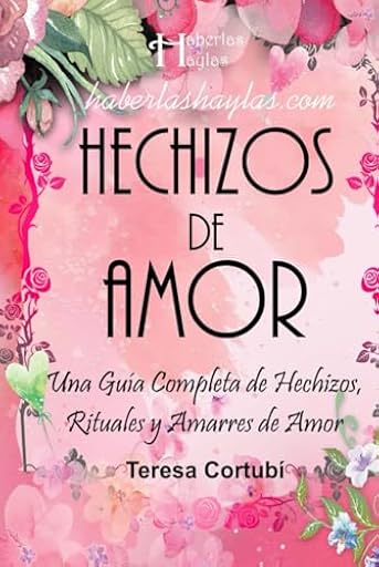 Hechizos de Amor: Mágicamente Enamorados: Una Guía Completa de Hechizos, Rituales y Amarres de Amor (Haberlas Haylas) | Ya disponible en tu tienda friki favorita! En mundofriki.es!